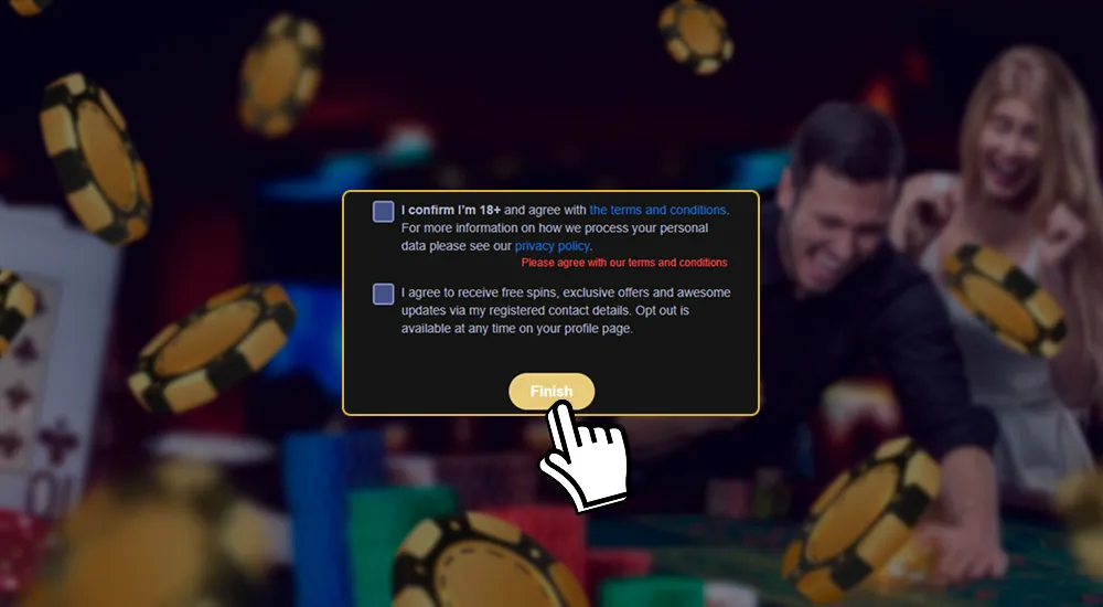 Completion of registration and agreement to the casino rules.